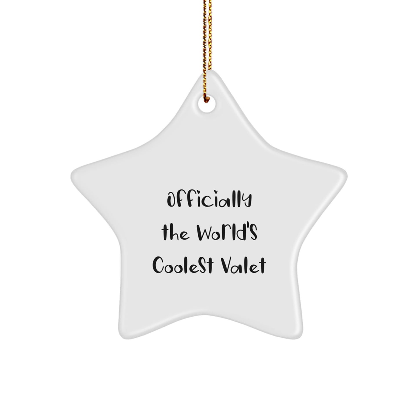 Valet Gifts from Friends - Officially The World's Coolest Valet Star Ornament, Funny Quote, Christmas Decorations - Image 1