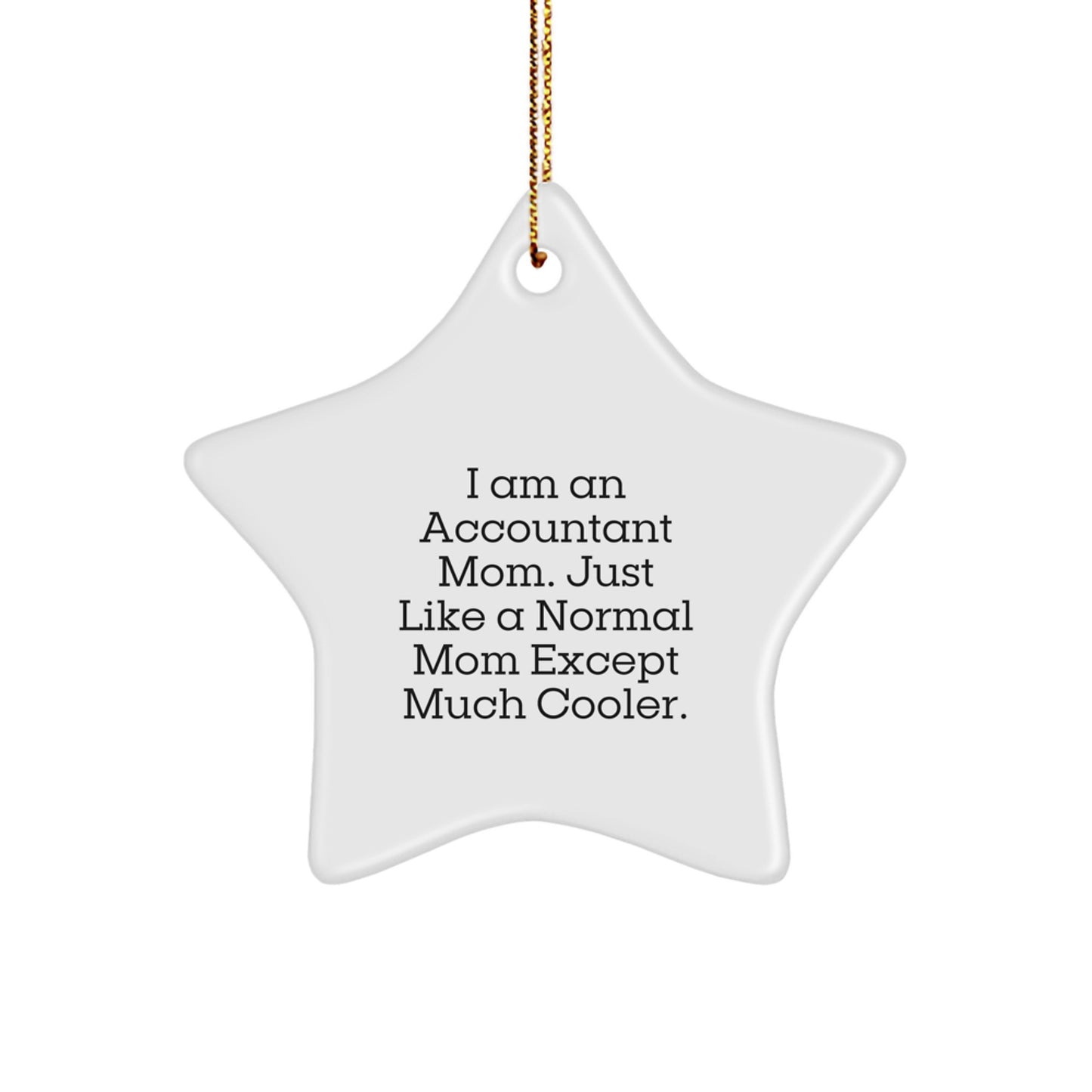Accountant Mom's Cool Star Ornament Gifts for Christmas - Gifts from Mom to Accountant - Image 1