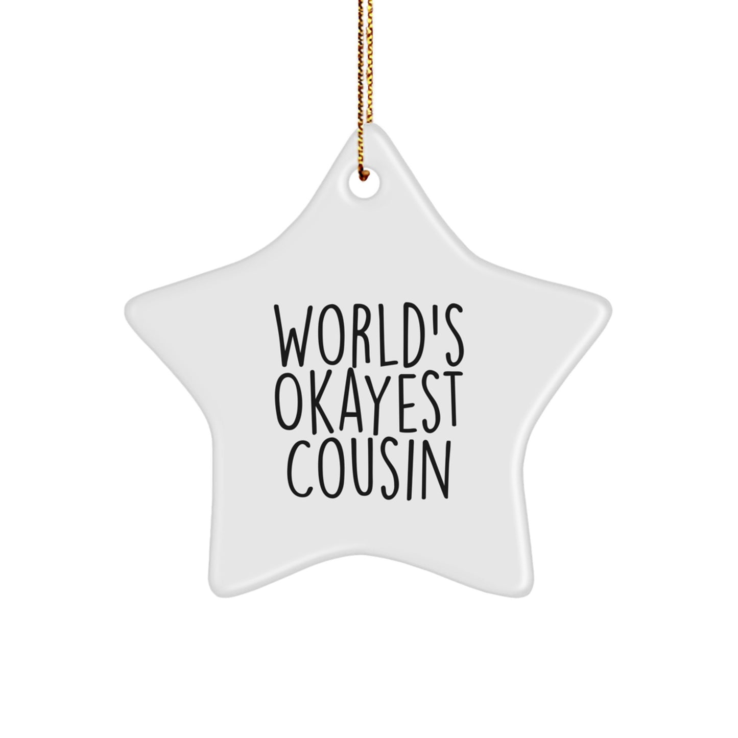 Funny Cousin Gifts | World's Okayest Cousin Star Ornament, Gifts from Men to Cousin for Christmas - Image 1