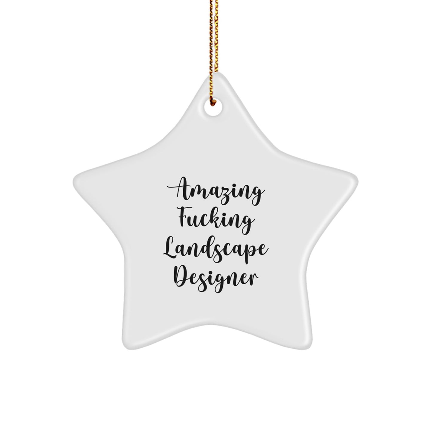 Funny Landscape Designer Gifts from Friends, 'Amazing F--king Landscape Designer', Star Ornament for Christmas - Image 1