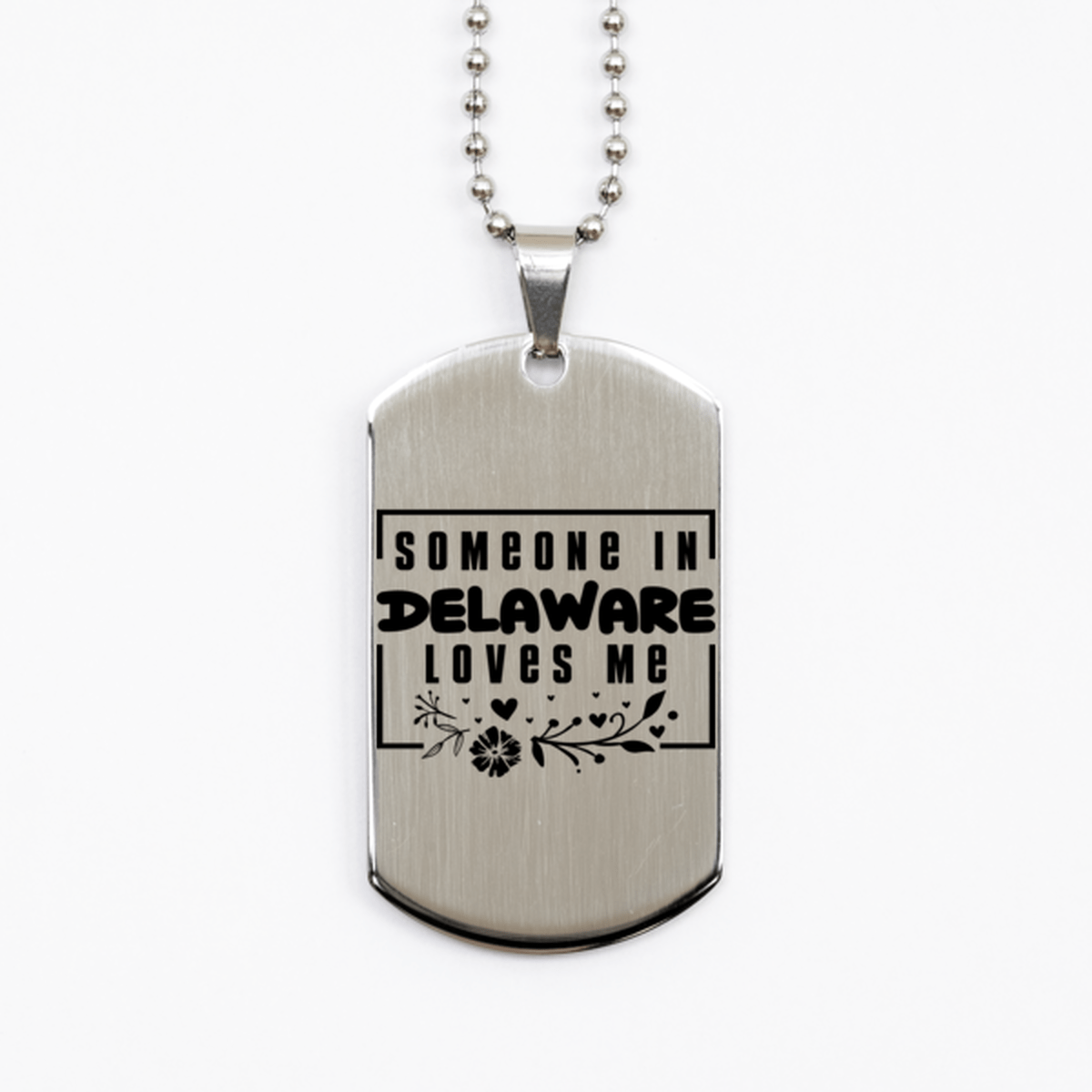 Cute Delaware Silver Dog Tag Necklace, Someone in Delaware Loves Me, Best Birthday Gifts from Delaware Friends & Family