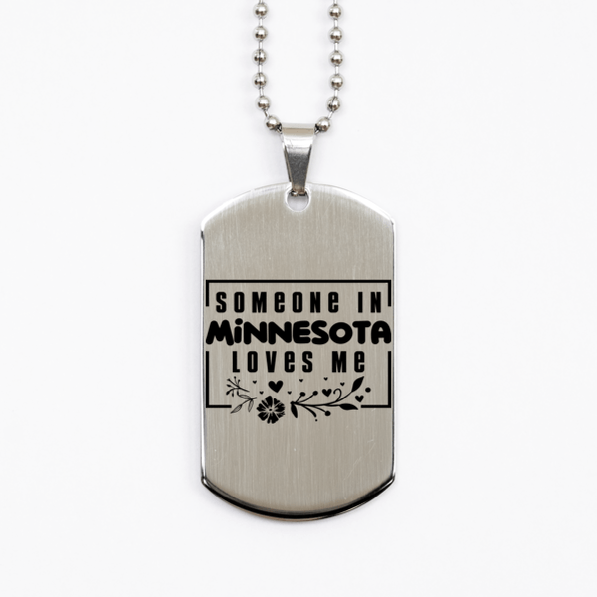 Cute Minnesota Silver Dog Tag Necklace, Someone in Minnesota Loves Me, Best Birthday Gifts from Minnesota Friends & Family