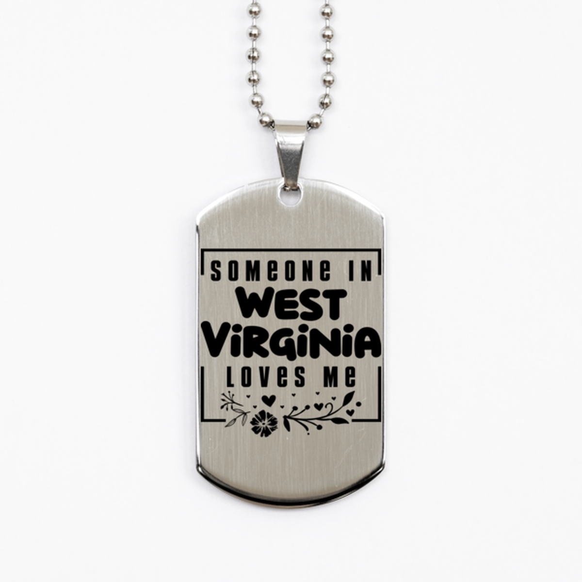 Cute West Virginia Silver Dog Tag Necklace, Someone in West Virginia Loves Me, Best Birthday Gifts from West Virginia Friends & Family