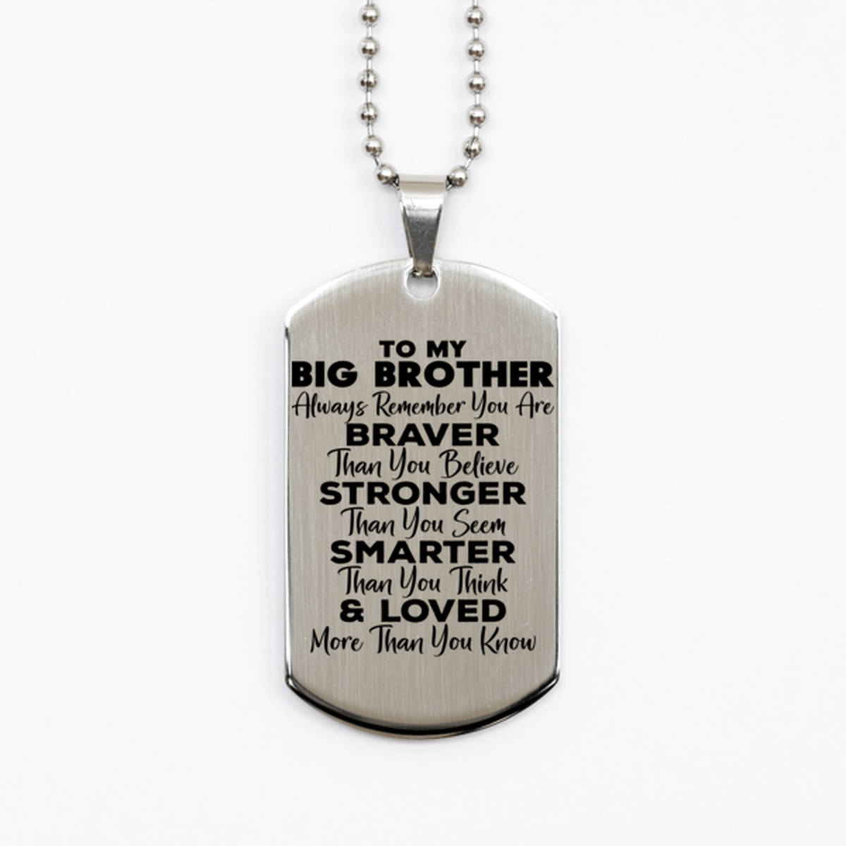 Motivational Big Brother Silver Dog Tag Necklace, Big Brother Always Remember You Are Braver Than You Believe, Best Birthday Gifts for Big Brother