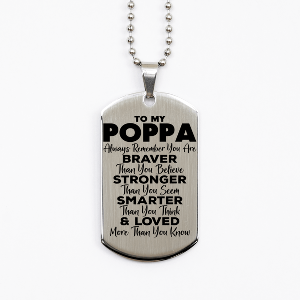 Motivational Poppa Silver Dog Tag Necklace, Poppa Always Remember You Are Braver Than You Believe, Best Birthday Gifts for Poppa