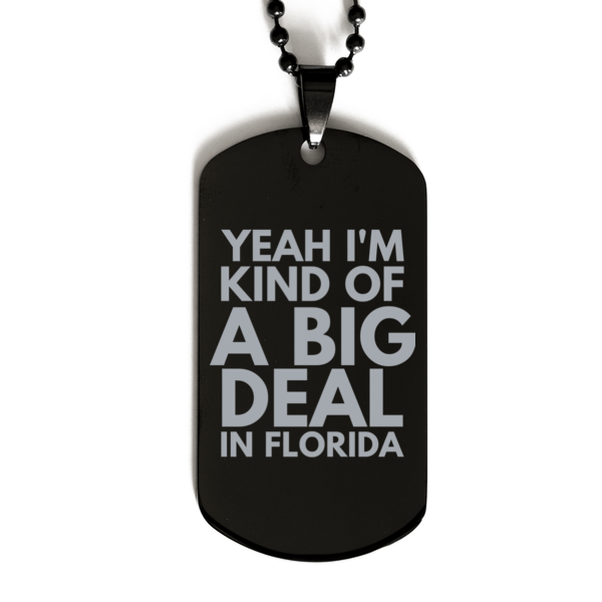 Funny Florida Engraved Dog Tag, I'm Kind of a Big Deal in Florida, Best Birthday Gifts for Family and Friends