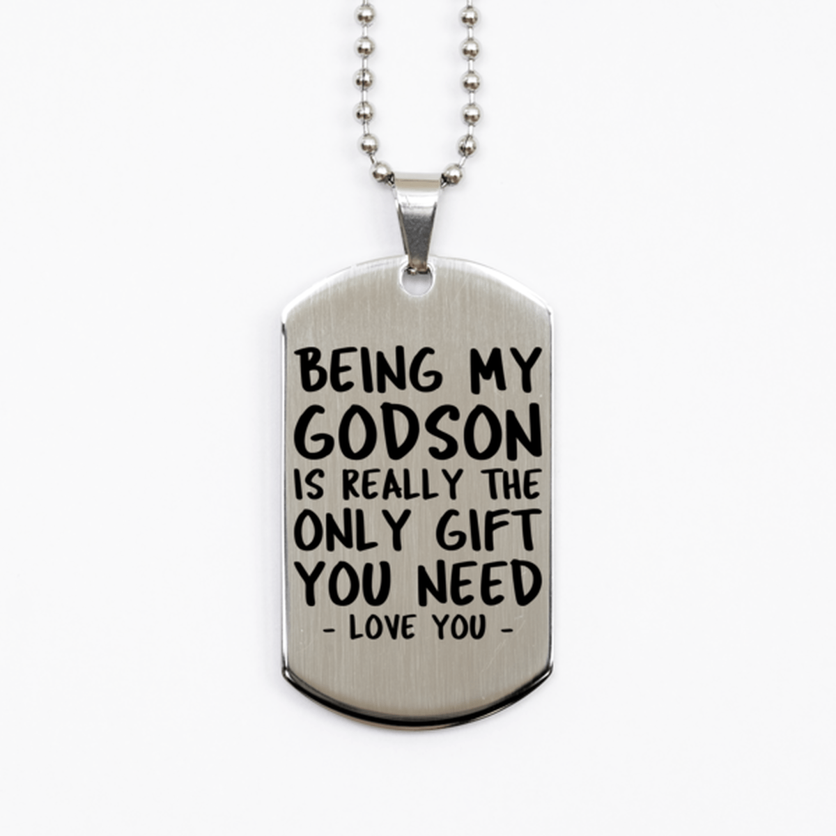 Funny Godson Silver Dog Tag Necklace, Being My Godson Is Really the Only Gift You Need, Best Birthday Gifts for Godson
