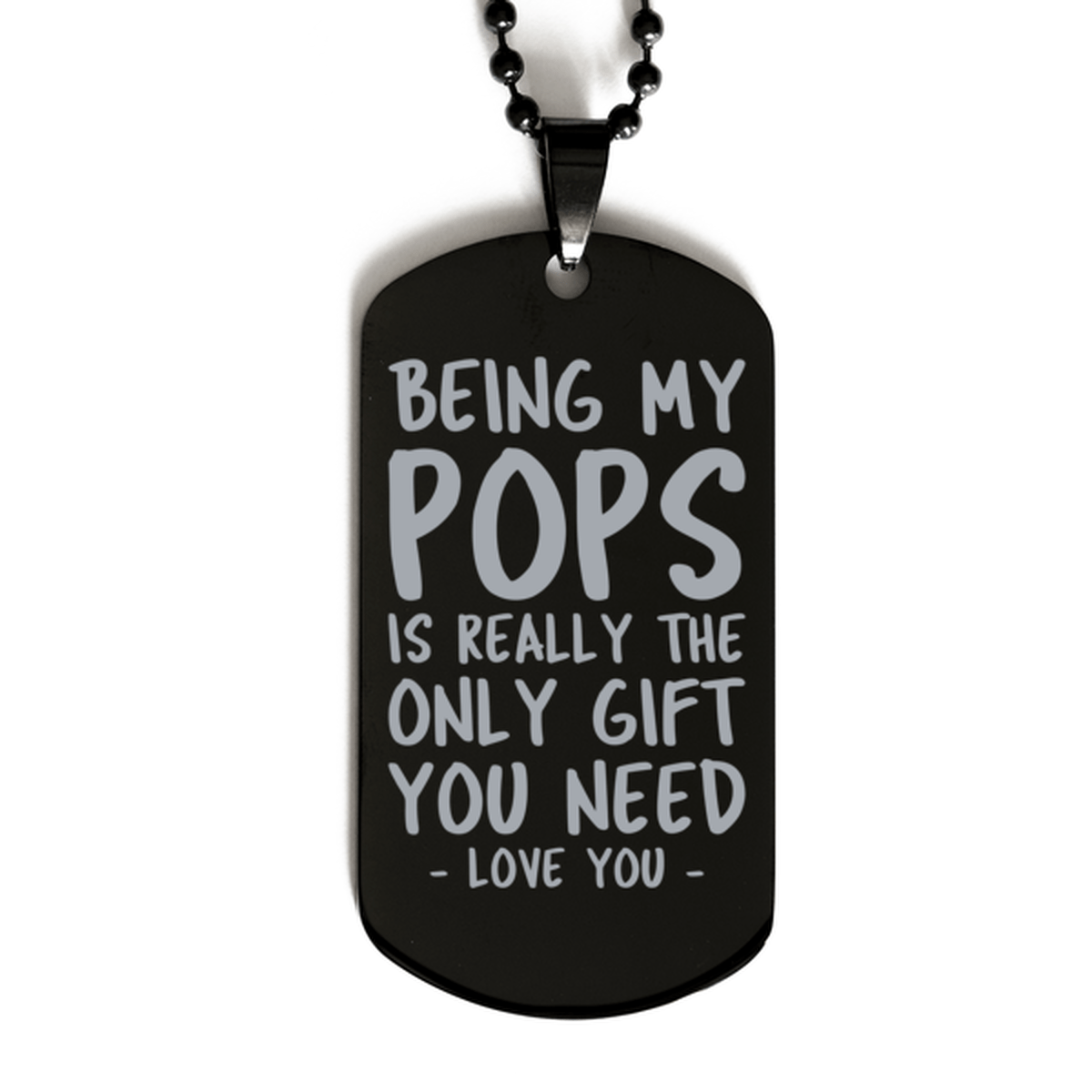 Funny Pops Black Dog Tag Necklace, Being My Pops Is Really the Only Gift You Need, Best Birthday Gifts for Pops