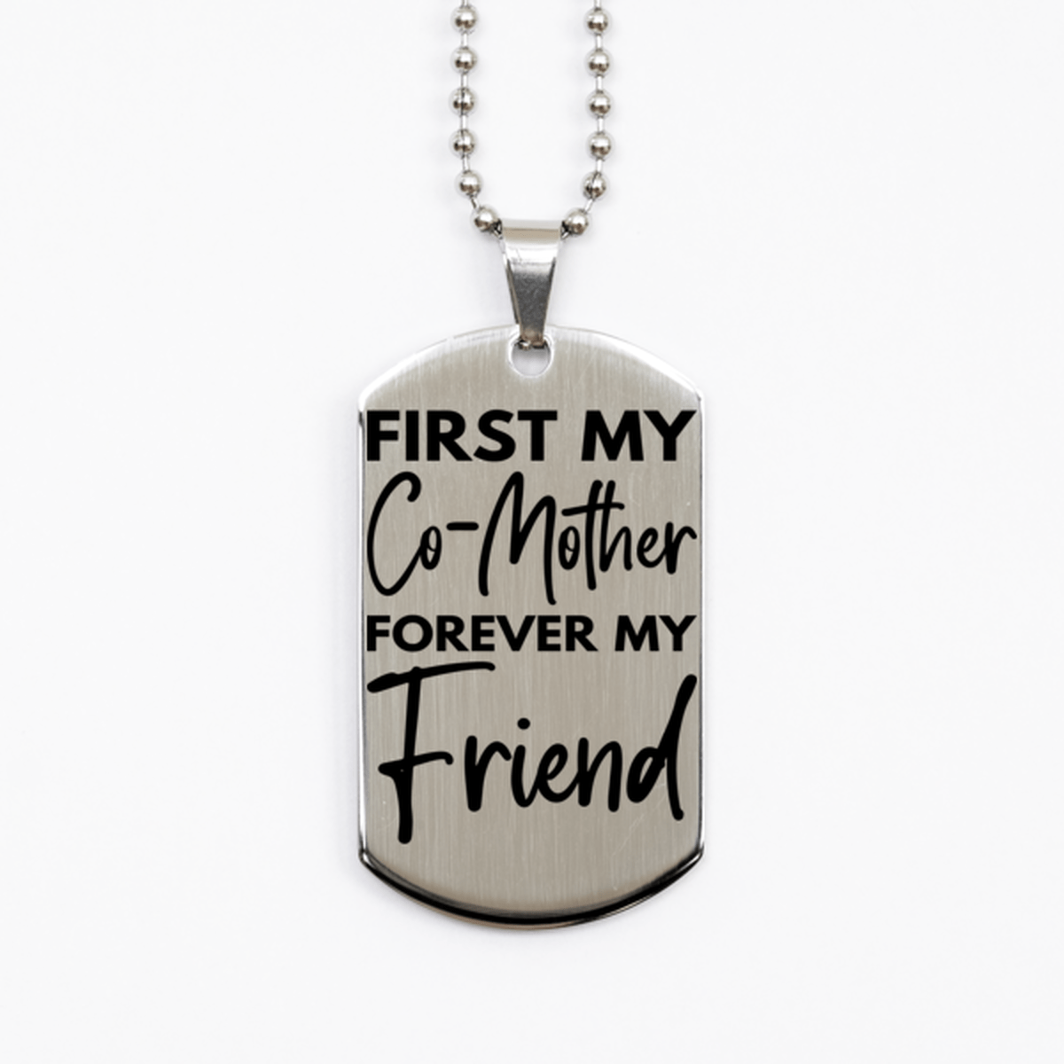 Inspirational Co-Mother Silver Dog Tag Necklace, First My Co-Mother Forever My Friend, Best Birthday Gifts for Co-Mother