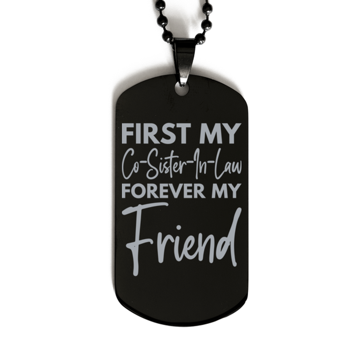 Inspirational Co-Sister-In-Law Black Dog Tag Necklace, First My Co-Sister-In-Law Forever My Friend, Best Birthday Gifts for Co-Sister-In-Law