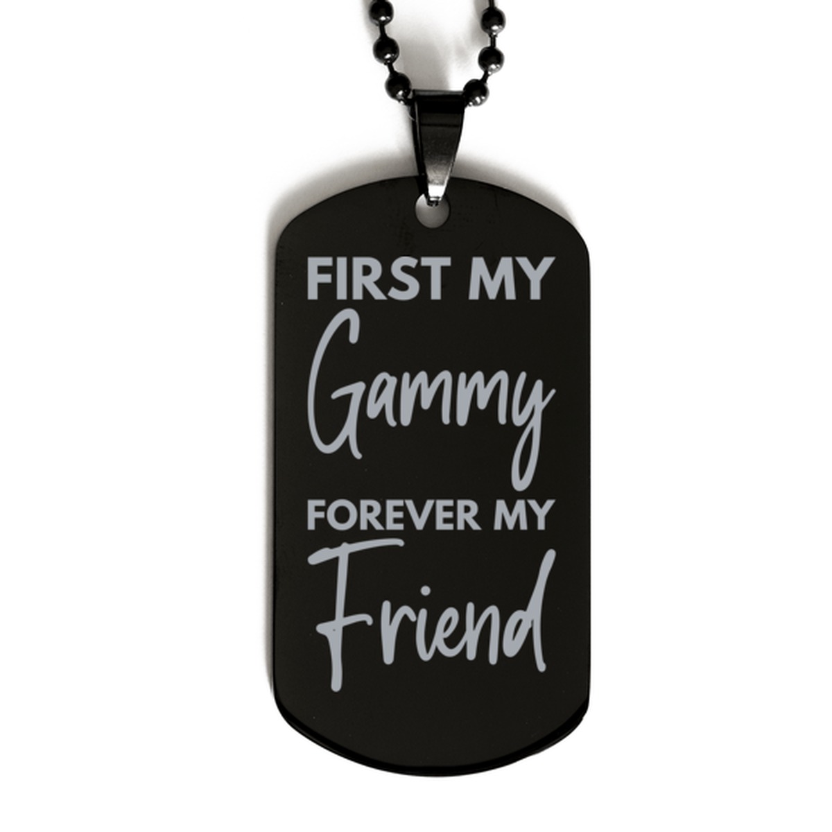 Inspirational Gammy Black Dog Tag Necklace, First My Gammy Forever My Friend, Best Birthday Gifts for Gammy