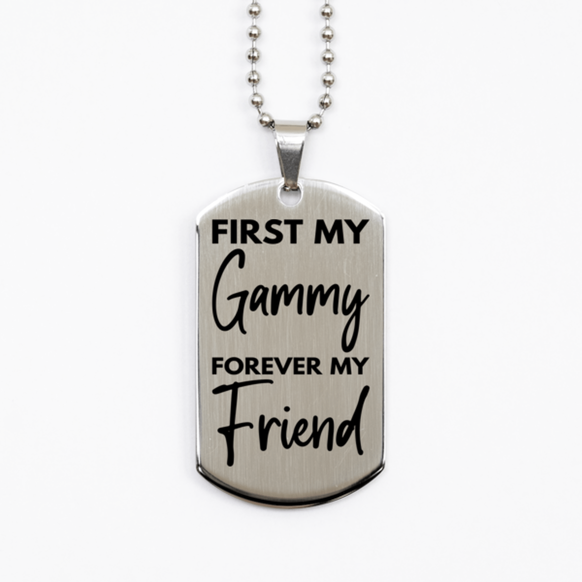 Inspirational Gammy Silver Dog Tag Necklace, First My Gammy Forever My Friend, Best Birthday Gifts for Gammy