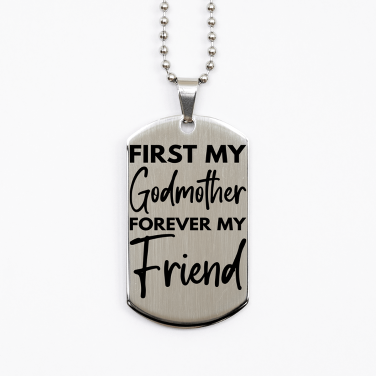 Inspirational Godmother Silver Dog Tag Necklace, First My Godmother Forever My Friend, Best Birthday Gifts for Godmother