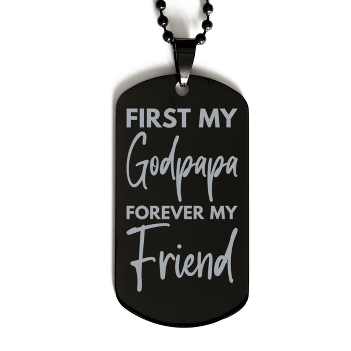 Inspirational Godpapa Black Dog Tag Necklace, First My Godpapa Forever My Friend, Best Birthday Gifts for Godpapa