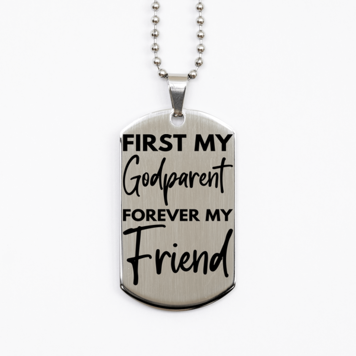 Inspirational Godparent Silver Dog Tag Necklace, First My Godparent Forever My Friend, Best Birthday Gifts for Godparent