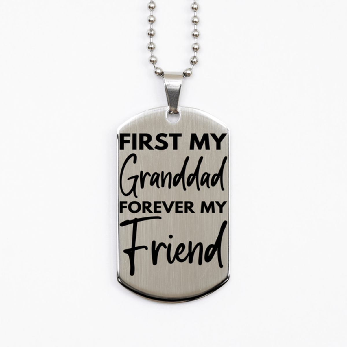 Inspirational Granddad Silver Dog Tag Necklace, First My Granddad Forever My Friend, Best Birthday Gifts for Granddad