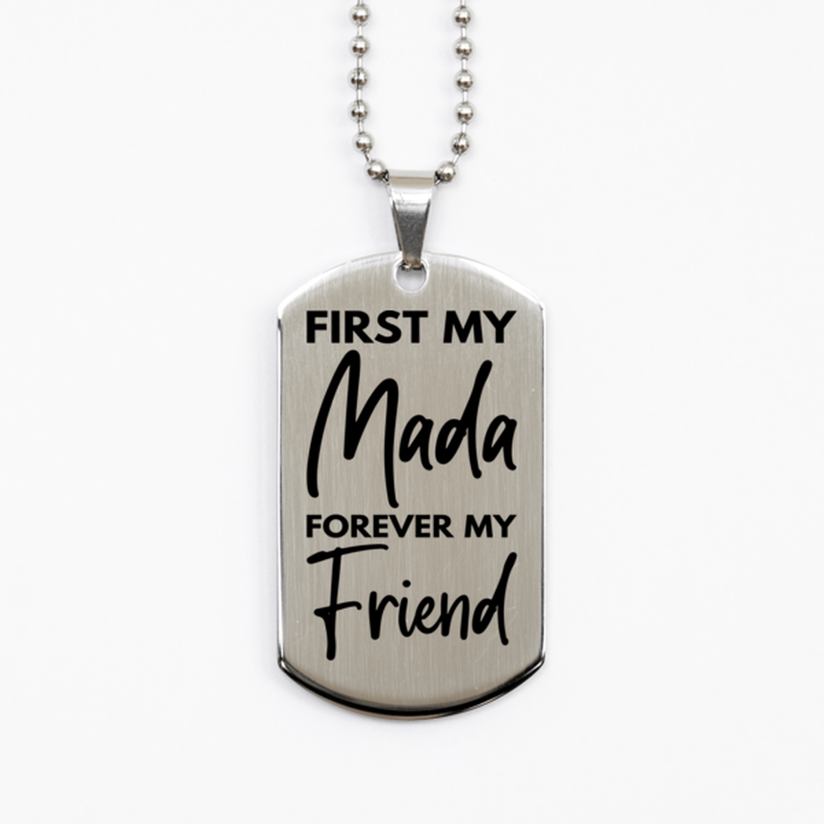 Inspirational Mada Silver Dog Tag Necklace, First My Mada Forever My Friend, Best Birthday Gifts for Mada