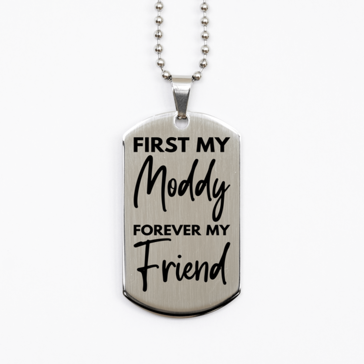 Inspirational Moddy Silver Dog Tag Necklace, First My Moddy Forever My Friend, Best Birthday Gifts for Moddy
