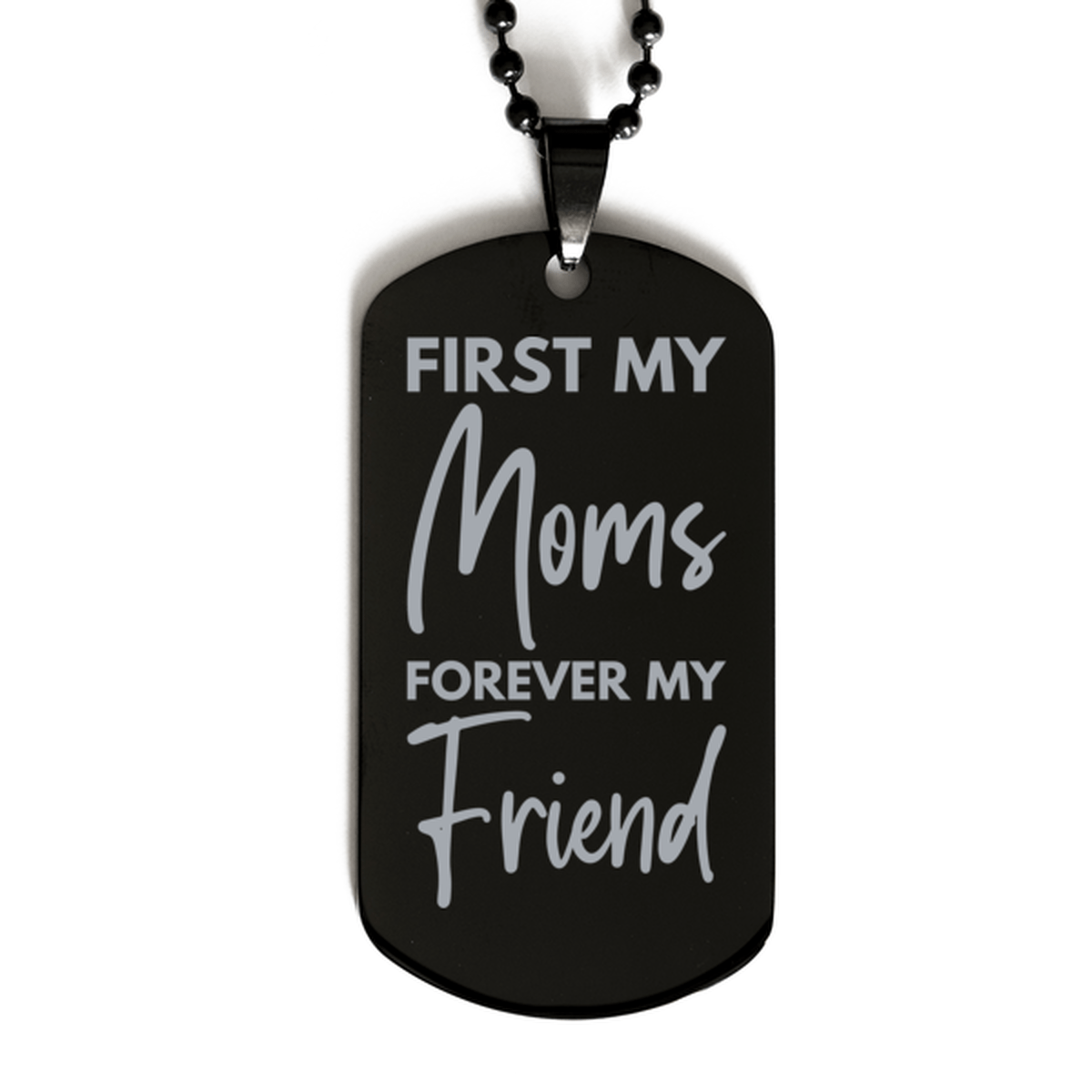 Inspirational Moms Black Dog Tag Necklace, First My Moms Forever My Friend, Best Birthday Gifts for Moms