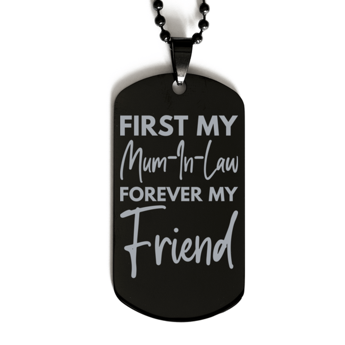 Inspirational Mum-In-Law Black Dog Tag Necklace, First My Mum-In-Law Forever My Friend, Best Birthday Gifts for Mum-In-Law
