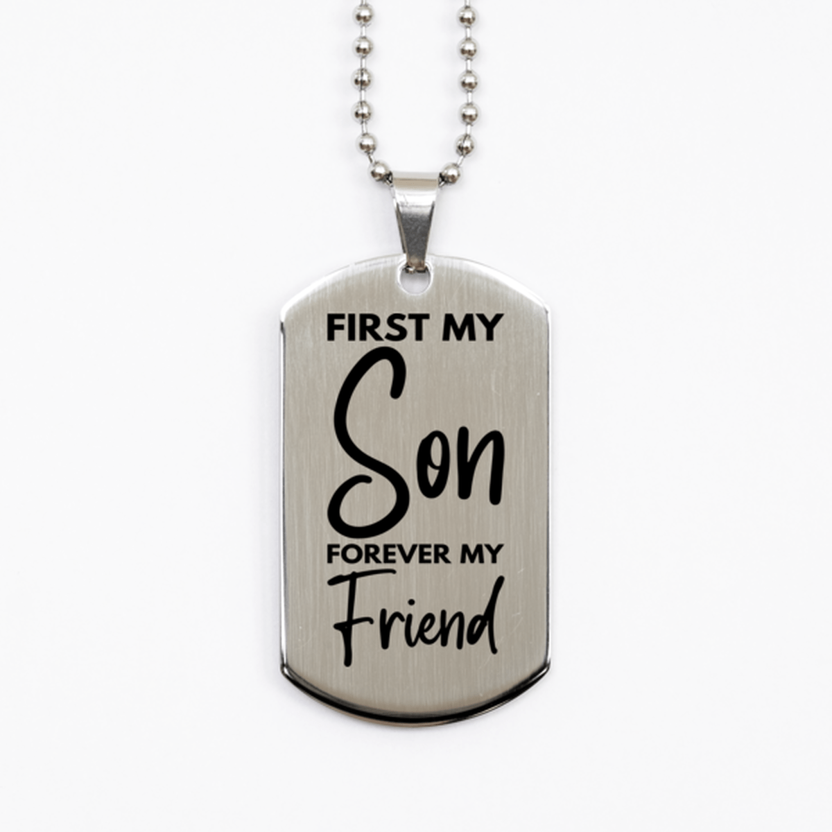 Inspirational Son Silver Dog Tag Necklace, First My Son Forever My Friend, Best Birthday Gifts for Son