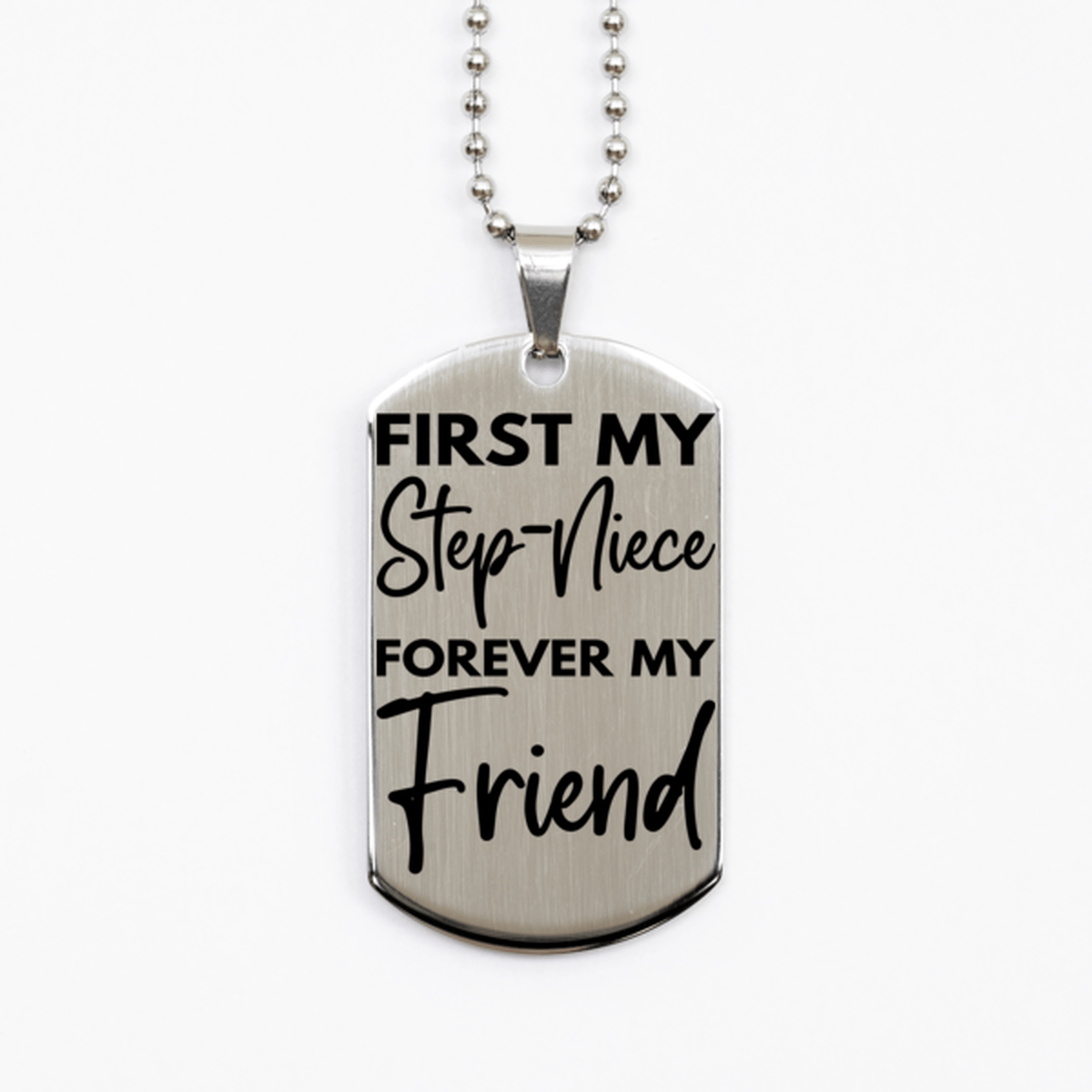 Inspirational Step-Niece Silver Dog Tag Necklace, First My Step-Niece Forever My Friend, Best Birthday Gifts for Step-Niece