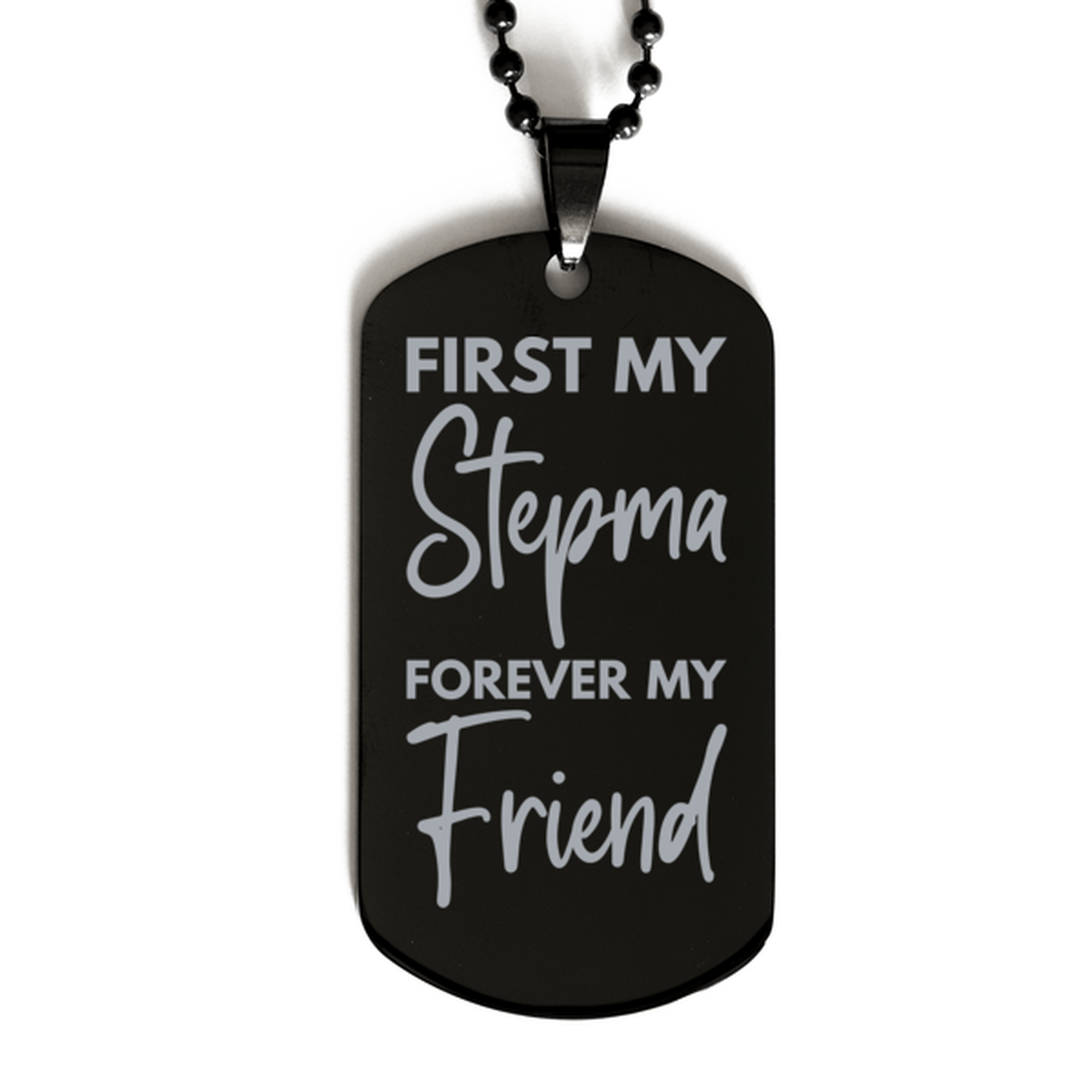 Inspirational Stepma Black Dog Tag Necklace, First My Stepma Forever My Friend, Best Birthday Gifts for Stepma
