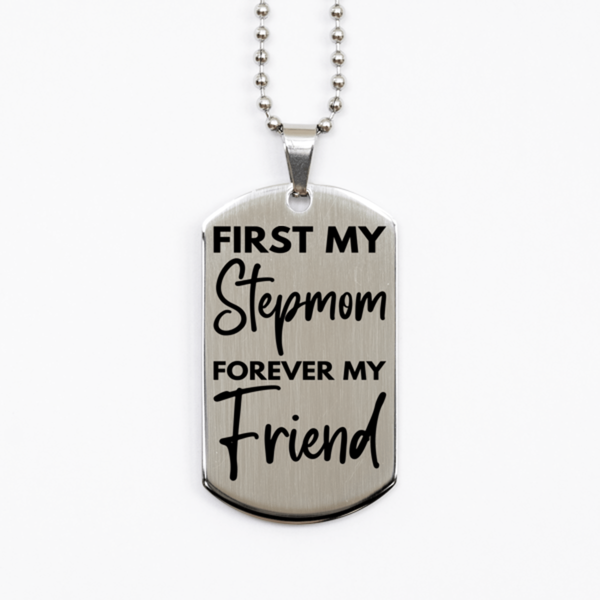Inspirational Stepmom Silver Dog Tag Necklace, First My Stepmom Forever My Friend, Best Birthday Gifts for Stepmom