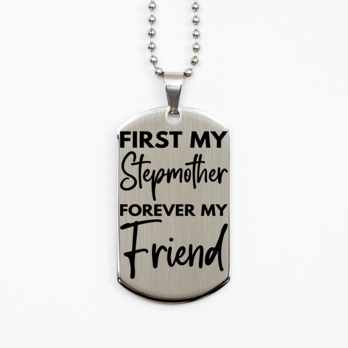 Inspirational Stepmother Silver Dog Tag Necklace, First My Stepmother Forever My Friend, Best Birthday Gifts for Stepmother