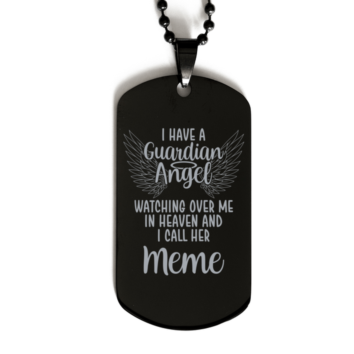 Memorial Meme Black Dog Tag, I Have a Guardian Angel I Call Her Meme, Best Remembrance Gifts for Family Friends