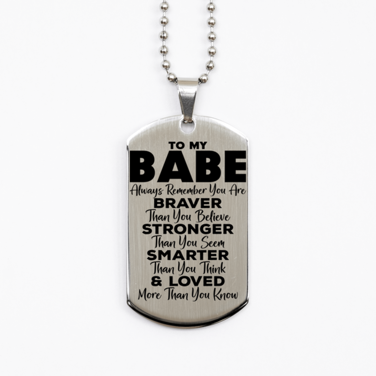 Motivational Babe Silver Dog Tag Necklace, Babe Always Remember You Are Braver Than You Believe, Best Birthday Gifts for Babe