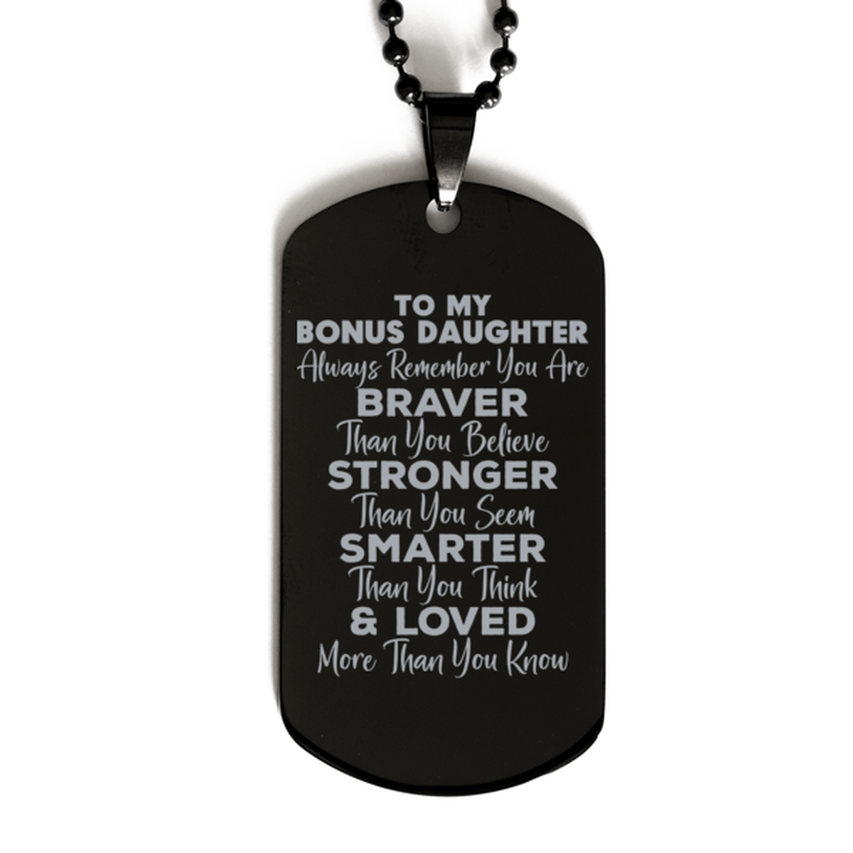 Motivational Bonus Daughter Black Dog Tag Necklace, Bonus Daughter Always Remember You Are Braver Than You Believe, Best Birthday Gifts for Bonus Daughter