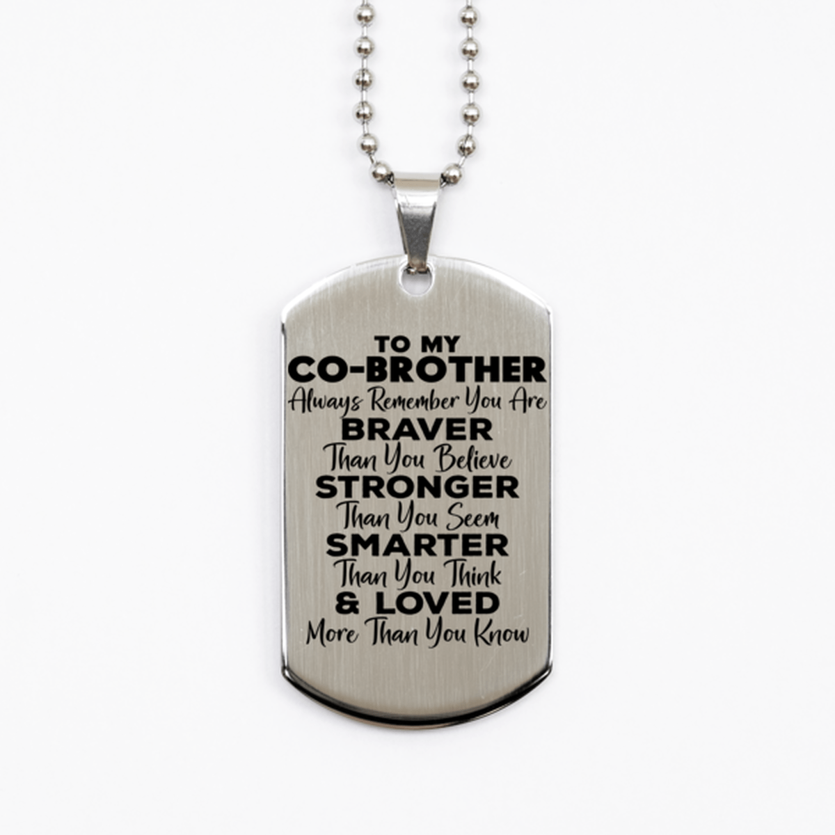 Motivational Co-brother Silver Dog Tag Necklace, Co-brother Always Remember You Are Braver Than You Believe, Best Birthday Gifts for Co-brother
