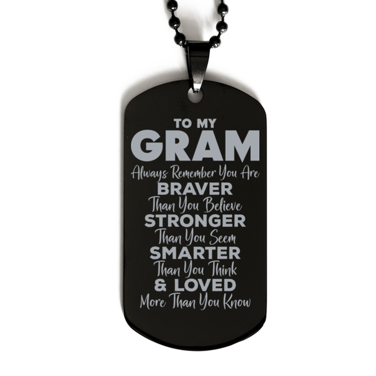 Motivational Gram Black Dog Tag Necklace, Gram Always Remember You Are Braver Than You Believe, Best Birthday Gifts for Gram