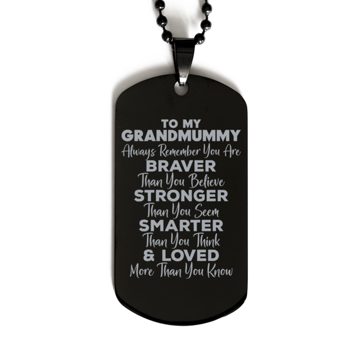 Motivational Grandmummy Black Dog Tag Necklace, Grandmummy Always Remember You Are Braver Than You Believe, Best Birthday Gifts for Grandmummy