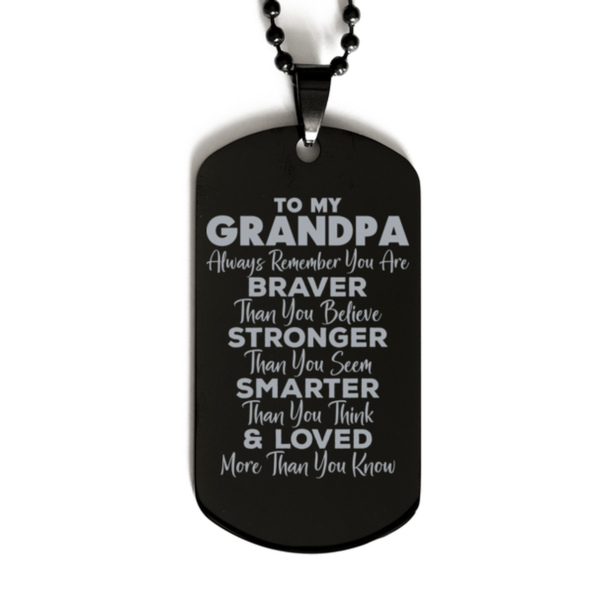 Motivational Grandpa Black Dog Tag Necklace, Grandpa Always Remember You Are Braver Than You Believe, Best Birthday Gifts for Grandpa