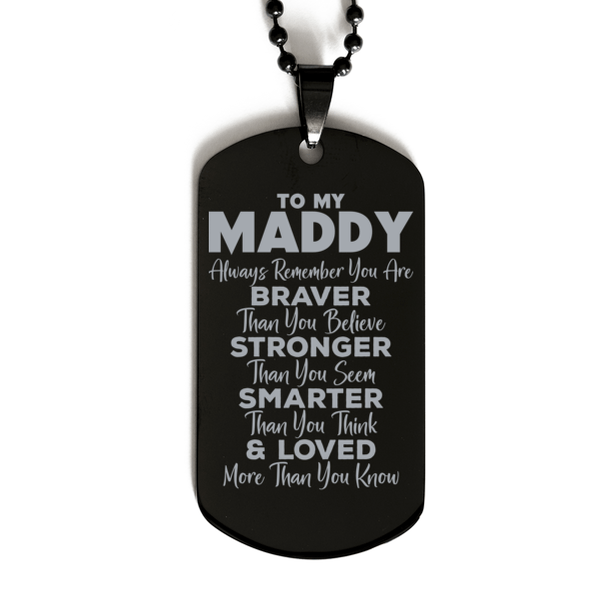 Motivational Maddy Black Dog Tag Necklace, Maddy Always Remember You Are Braver Than You Believe, Best Birthday Gifts for Maddy