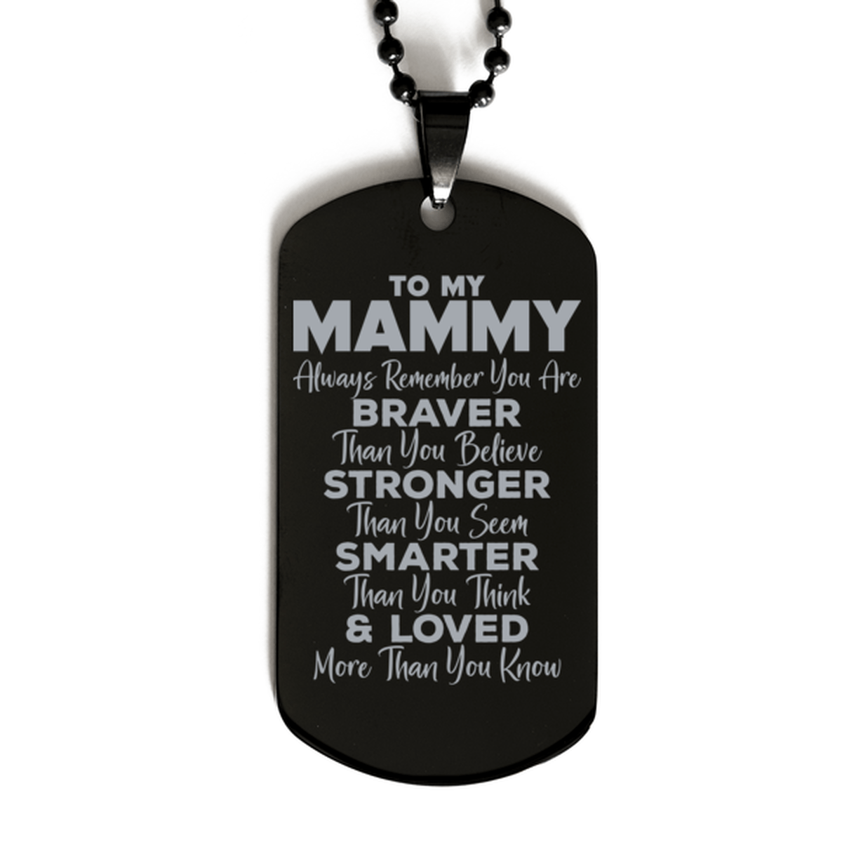 Motivational Mammy Black Dog Tag Necklace, Mammy Always Remember You Are Braver Than You Believe, Best Birthday Gifts for Mammy