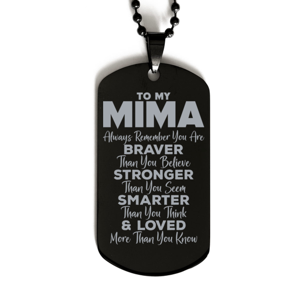 Motivational Mima Black Dog Tag Necklace, Mima Always Remember You Are Braver Than You Believe, Best Birthday Gifts for Mima