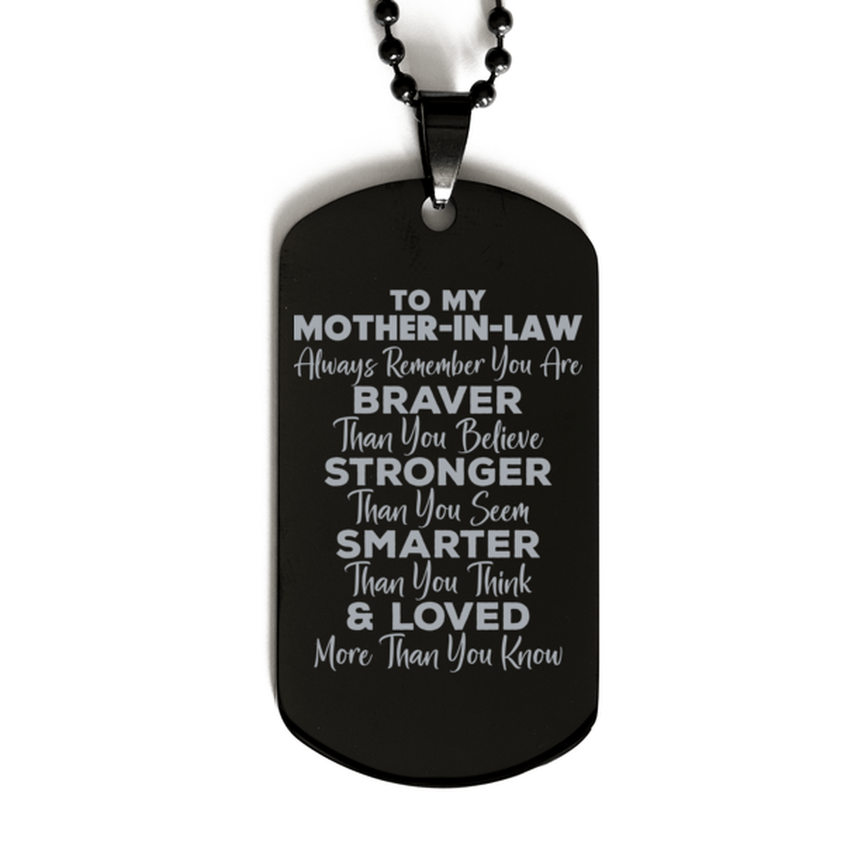 Motivational Mother-in-law Black Dog Tag Necklace, Mother-in-law Always Remember You Are Braver Than You Believe, Best Birthday Gifts for Mother-in-law