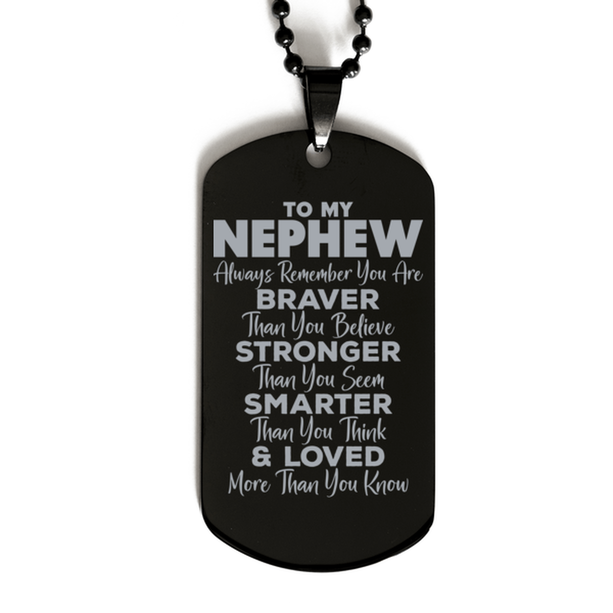 Motivational Nephew Black Dog Tag Necklace, Nephew Always Remember You Are Braver Than You Believe, Best Birthday Gifts for Nephew