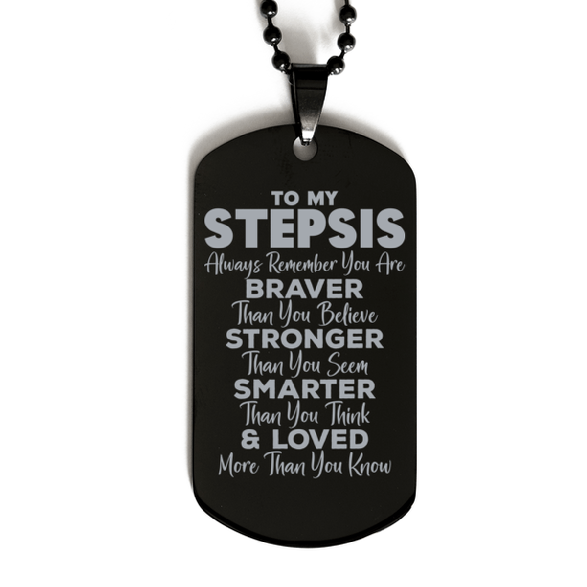 Motivational Stepsis Black Dog Tag Necklace, Stepsis Always Remember You Are Braver Than You Believe, Best Birthday Gifts for Stepsis