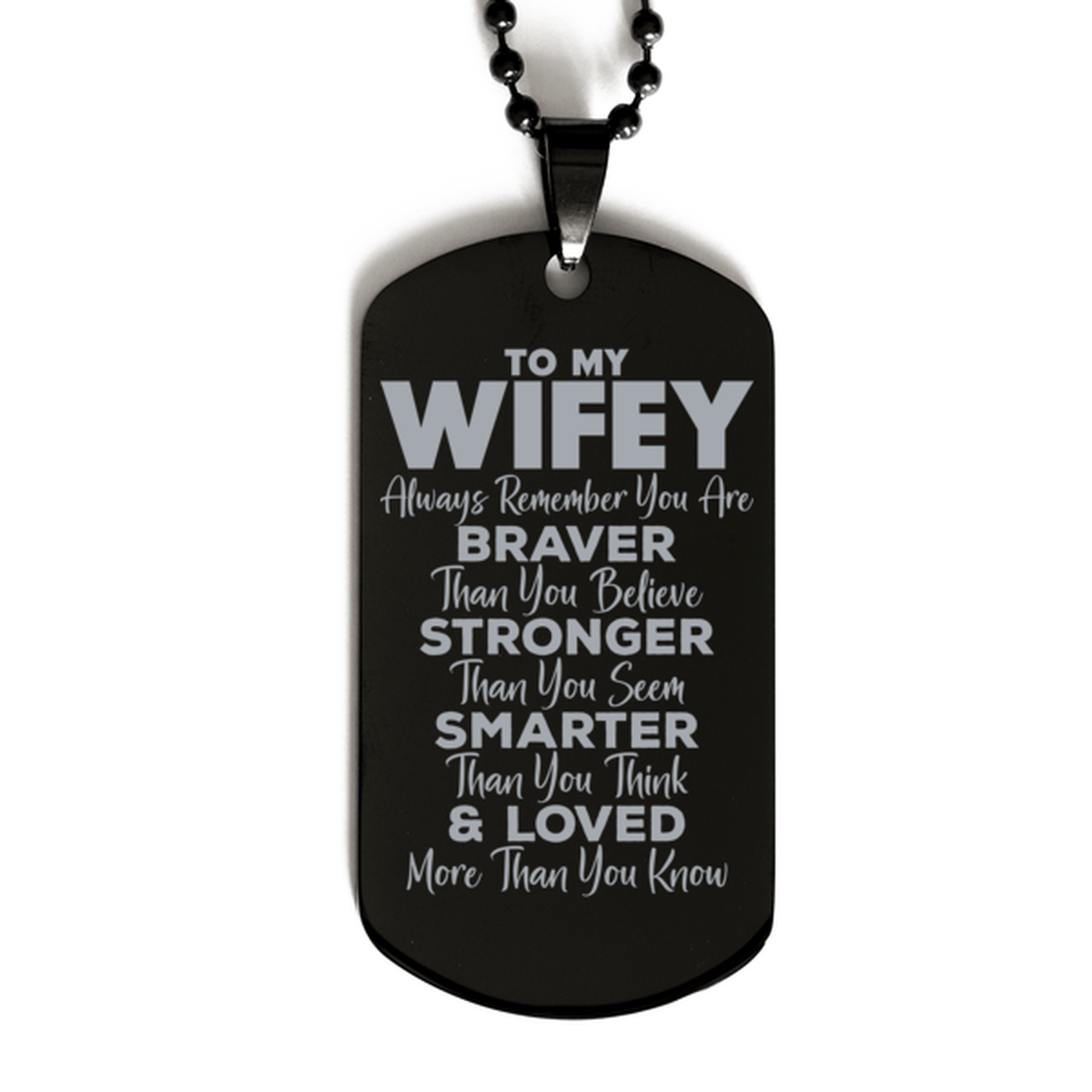 Motivational Wifey Black Dog Tag Necklace, Wifey Always Remember You Are Braver Than You Believe, Best Birthday Gifts for Wifey