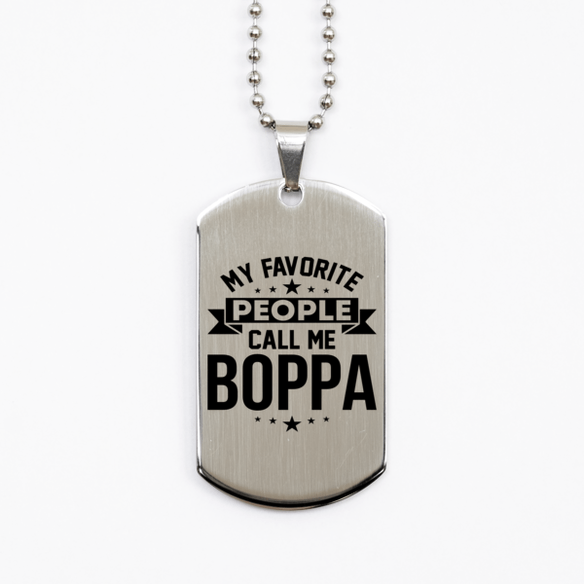 My Favorite People Call Me Boppa, Funny Boppa Silver Dog Tag Necklace, Best Birthday Gifts for Boppa