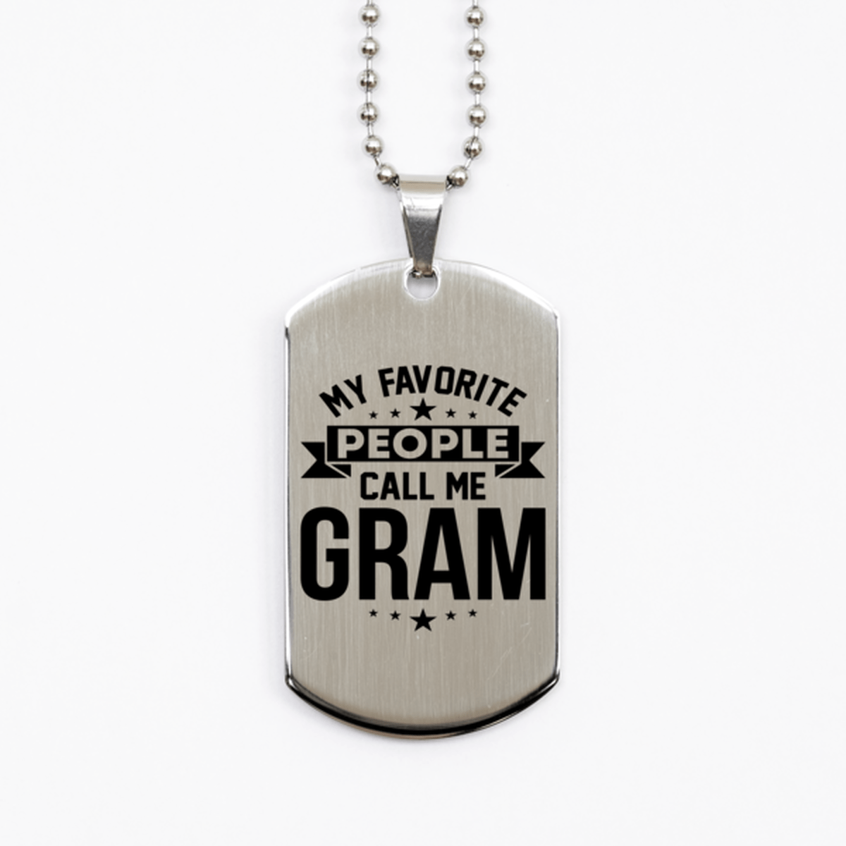 My Favorite People Call Me Gram, Funny Gram Silver Dog Tag Necklace, Best Birthday Gifts for Gram