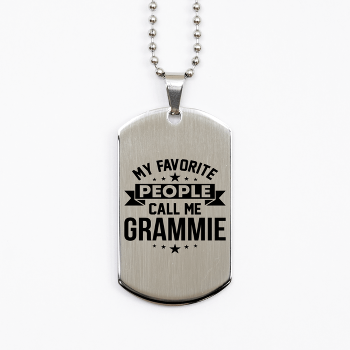 My Favorite People Call Me Grammie, Funny Grammie Silver Dog Tag Necklace, Best Birthday Gifts for Grammie