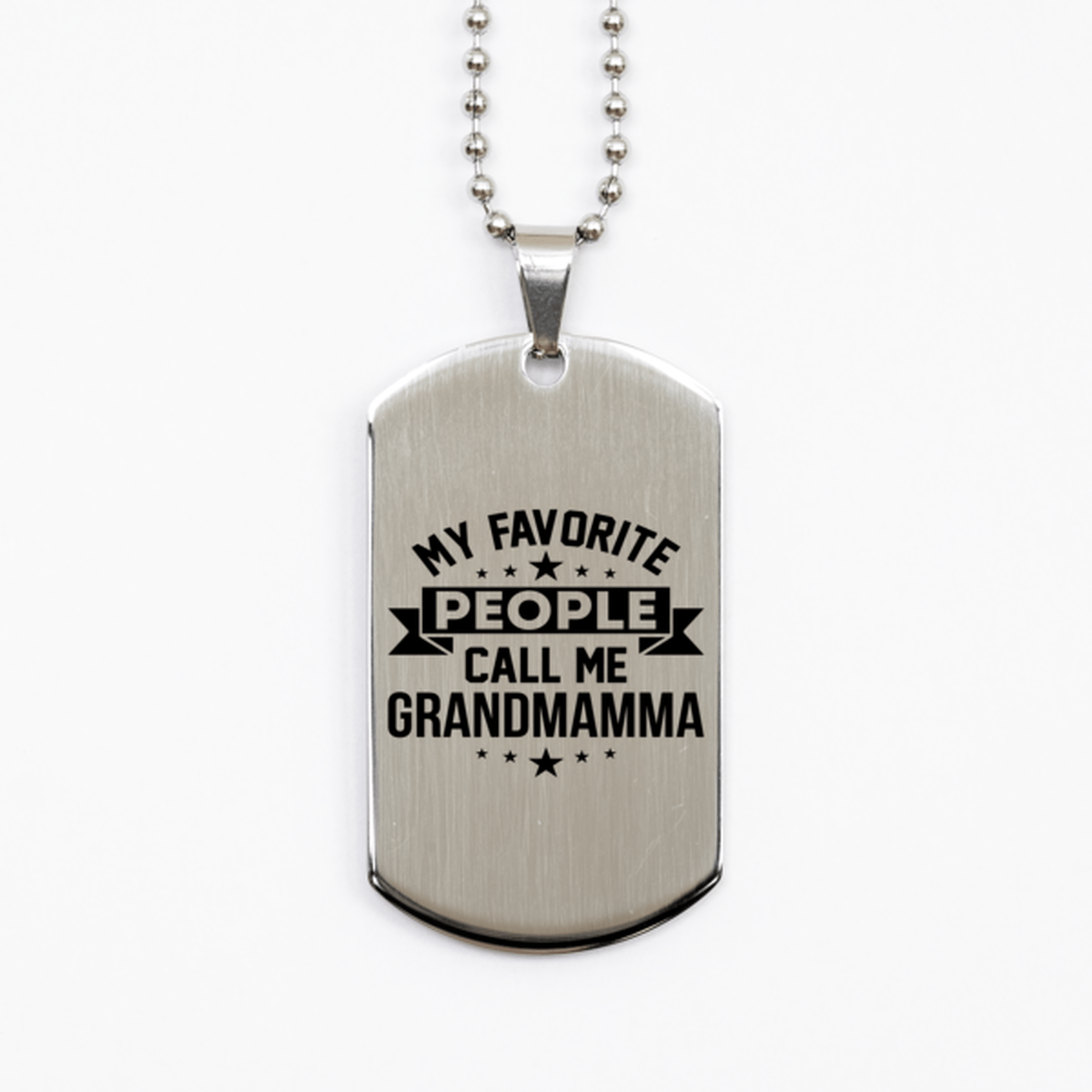 My Favorite People Call Me Grandmamma, Funny Grandmamma Silver Dog Tag Necklace, Best Birthday Gifts