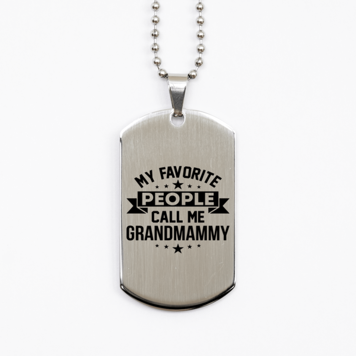 My Favorite People Call Me Grandmammy, Funny Grandmammy Silver Dog Tag Necklace, Best Birthday Gifts