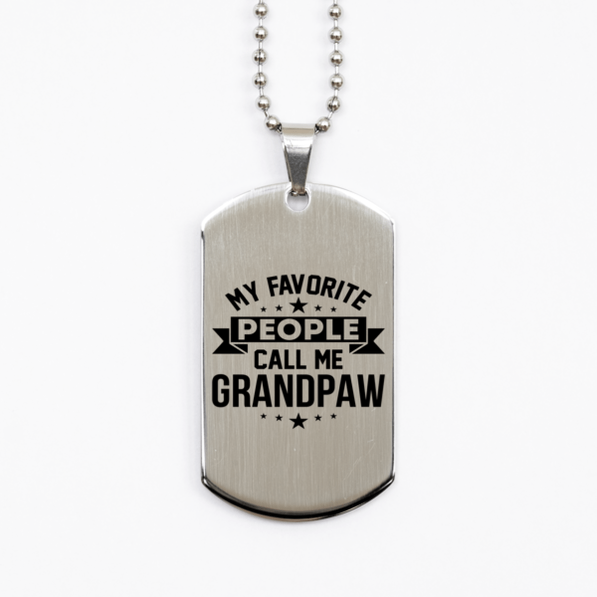 My Favorite People Call Me Grandpaw, Funny Grandpaw Silver Dog Tag Necklace, Best Birthday Gifts for Grandpaw