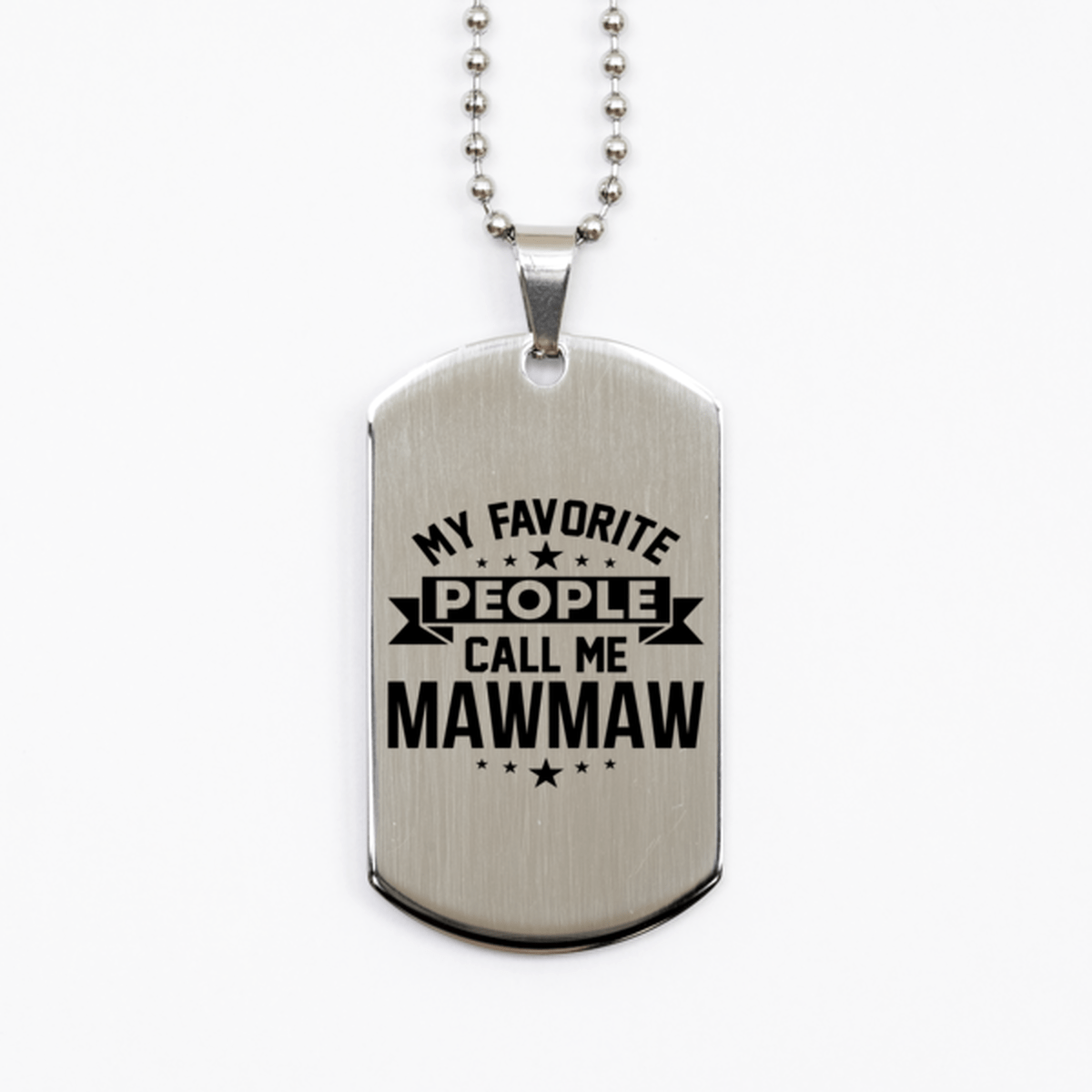 My Favorite People Call Me Mawmaw, Funny Mawmaw Silver Dog Tag Necklace, Best Birthday Gifts for Mawmaw